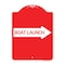 Signmission Designer Series Boat Launch W/ Right Arrow, Red & White Aluminum Sign, 18" x 24", RW-1824-24405 A-DES-RW-1824-24405 - alternate 1